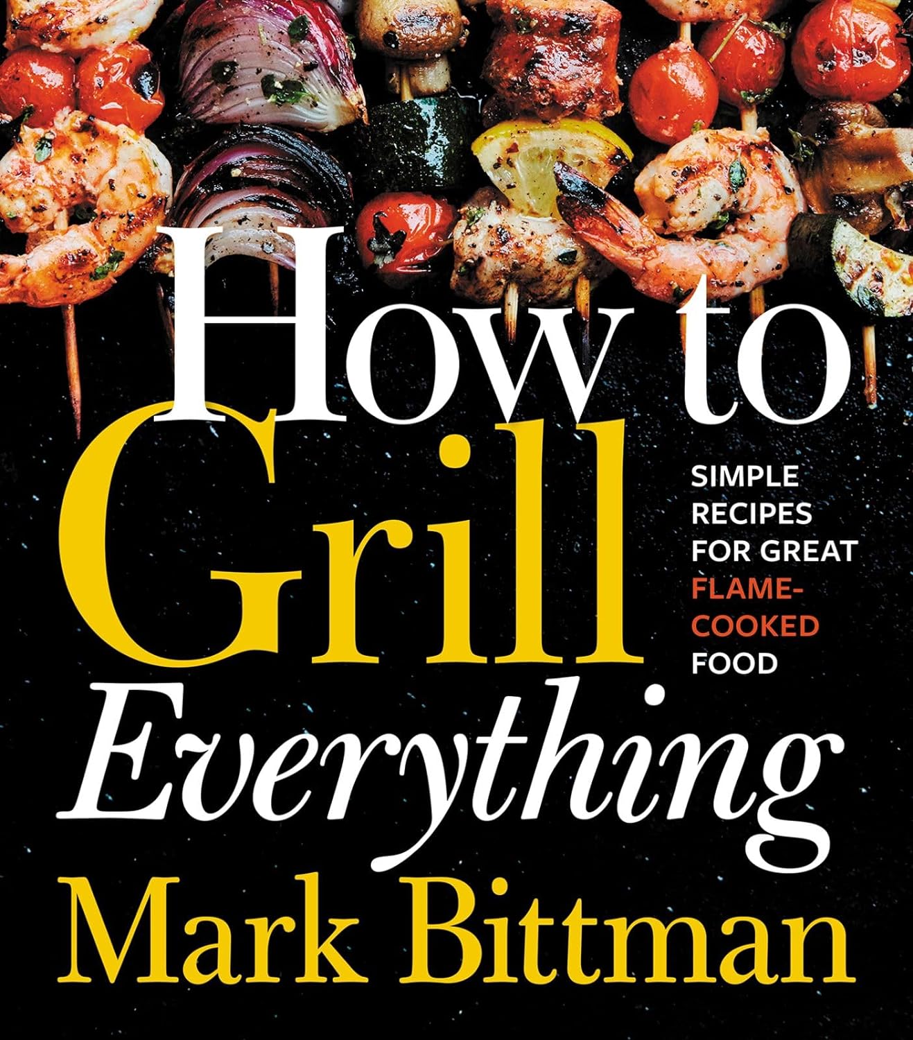 How to Grill Everything